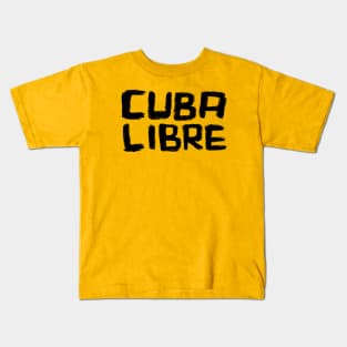 Viva Cuba: Cuba Libre Kids T-Shirt